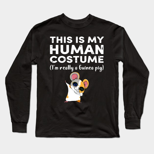 This My Human Costume I’m Really Guinea Pig Halloween (35) Long Sleeve T-Shirt by Ravens